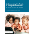 Understanding the Media in Young Children's Lives: An Introduction to the Key Debates - Paperback