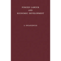 Forced Labour and Economic Development: An Enquiry Into the Experience of Soviet Industrialization - Hardcover