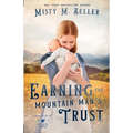 Earning the Mountain Man's Trust - Paperback