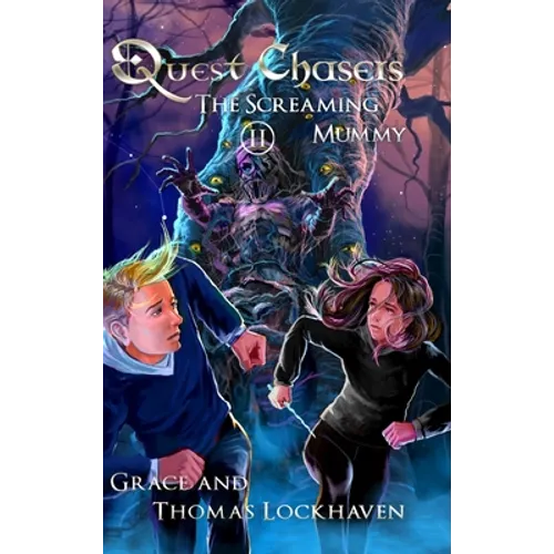 The Screaming Mummy (Book 2): Quest Chasers - Hardcover
