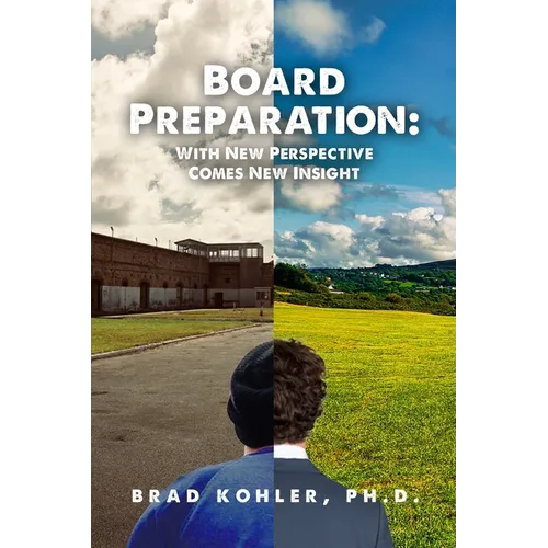 Board Preparation: With New Perspectives Comes New Insight - Paperback