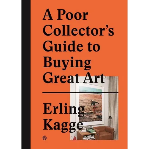 A Poor Collector's Guide to Buying Great Art - Hardcover