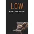Low: An Honest Advent Devotional - Paperback