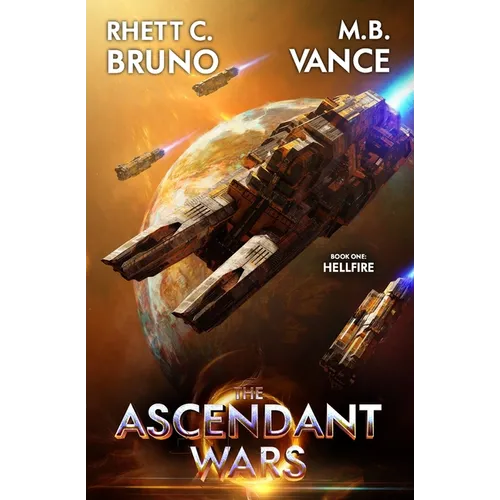The Ascendant Wars: Hellfire: A Military Sci-Fi Series - Paperback