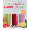 The 21-Day Healthy Smoothie Plan: Invigorating Smoothies & Daily Support for Wellness & Weight Loss - Paperback