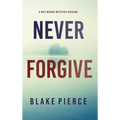 Never Forgive (A May Moore Suspense Thriller-Book 5) - Hardcover