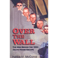 Over the Wall: The Men Behind the 1934 Death House Escape - Paperback