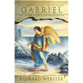 Gabriel: Communicating with the Archangel for Inspiration & Reconciliation - Paperback