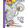 Better Than Gin: A Coloring Book for Writers - Paperback