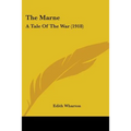 The Marne: A Tale Of The War (1918) - Paperback