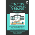 Ten Steps to Complex Learning: A Systematic Approach to Four-Component Instructional Design - Paperback