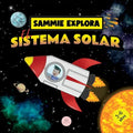 Sammie Explora el Sistema Solar: Cuento de aventura espacial para aprender sobre los planetas - Paperback