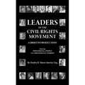 Leaders of the Civil Rights Movement: A Brief Introduction - Hardcover