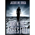 When the Ashes Fall - Hardcover
