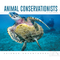 Animal Conservationists - Library Binding