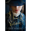 My Name Is Victoria - Hardcover