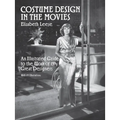 Costume Design in the Movies: An Illustrated Guide to the Work of 157 Great Designers - Paperback
