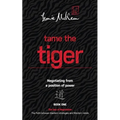 Tame the Tiger: Negotiating from a position of power (The Dao of Negotiation: The Path Between Eastern Strategies and Western Minds Book 1) - Paperback