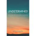 Undetermined: Navigating the Path of Grief and Trauma - Paperback