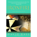 Ironfire: An Epic Novel of Love and War - Paperback