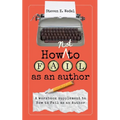 How Not to Fail as an Author - Paperback