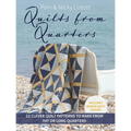 Quilts from Quarters: 12 Clever Quilt Patterns to Make from Fat or Long Quarters - Paperback