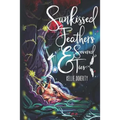 Sunkissed Feathers and Severed Ties - Paperback
