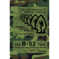 The B-52 Tips - Combat Recon Manual, Republic of Vietnam: POI 7658, Patrolling FTX - Special Forces - Paperback