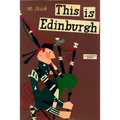 This Is Edinburgh: A Children's Classic - Hardcover