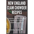 New England Clam Chowder Recipes - Paperback