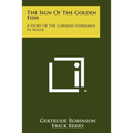 The Sign of the Golden Fish: A Story of the Cornish Fishermen in Maine - Paperback