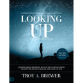 Looking Up Study Guide: Understanding Prophetic Signs in the Constellations and How the Heavens Declare the Glory of God - Paperback