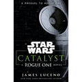 Catalyst: A Rogue One Novel - Paperback