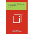 Maimonides On Sexual Intercourse: Fi' L-Jima - Hardcover