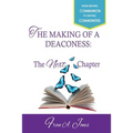 The Making of a Deaconess: The Next Chapter - Paperback
