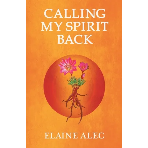 Calling My Spirit Back - Paperback