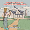 When You Grow Up and Get Your Own House - Paperback