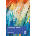 Criminology in Brief: Understanding Crime and Criminal Justice - Paperback