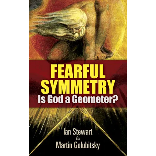 Fearful Symmetry: Is God a Geometer? - Paperback