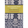 Weaving With Small Appliances - Book II - Tablet Weaving - Paperback