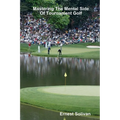 Mastering The Mental Side Of Tournament Golf - Paperback