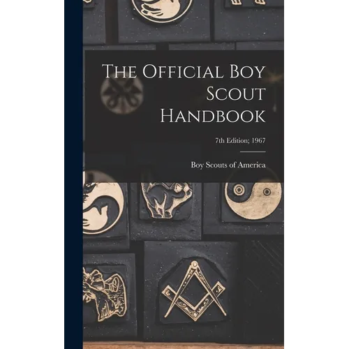 The Official Boy Scout Handbook; 7th Edition; 1967 - Hardcover