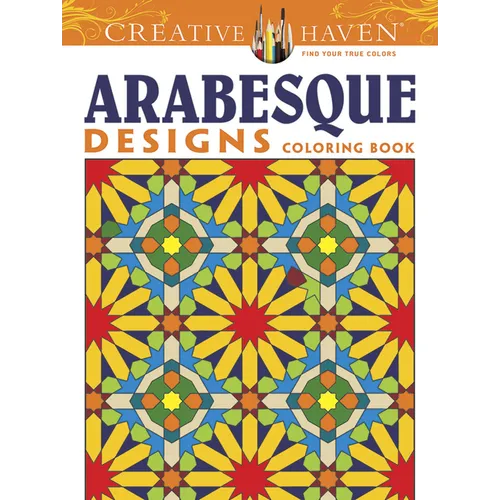 Creative Haven Arabesque Designs Coloring Book - Paperback