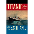 Titanic: A Survivor's Story & the Sinking of the S.S. Titanic - Paperback