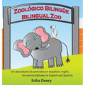 Zoológico Bilingüe / Bilingual Zoo: Un abecedario de animales en español e inglés / An animal alphabet in English and Spanish - Hardcover