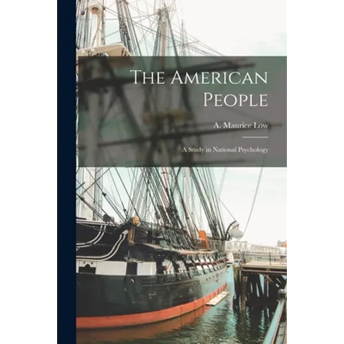 The American People: a Study in National Psychology - Paperback
