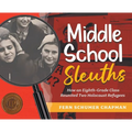 Middle School Sleuths: How an Eighth-Grade Class Reunited Two Holocaust Refugees - Hardcover