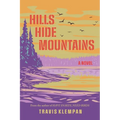 Hills Hide Mountains - Paperback