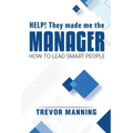 Help! They made me the MANAGER - Paperback