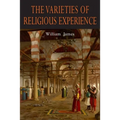 The Varieties of Religious Experience: A Study in Human Nature - Paperback